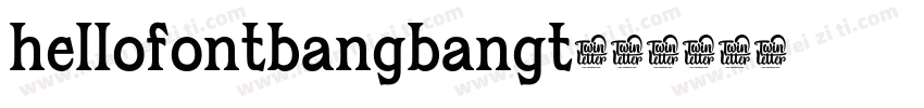 hellofontbangbangt字体转换