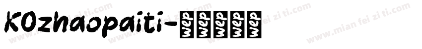 KOzhaopaiti字体转换