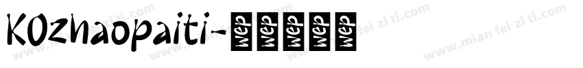 KOzhaopaiti字体转换