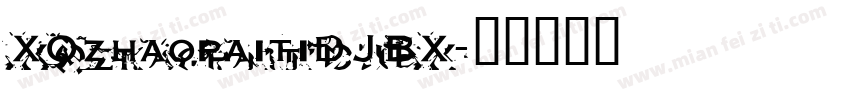 XQzhaopaitiDJBX字体转换