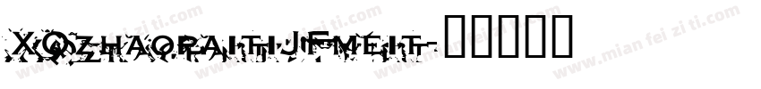 XQzhaopaitiJFmeit字体转换