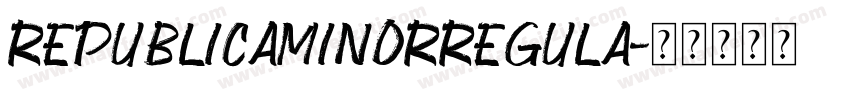 RepublicaMinorRegula字体转换