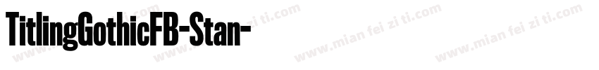 TitlingGothicFB-Stan字体转换