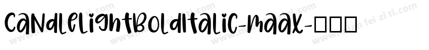 CandleLightBoldItalic-maax字体转换