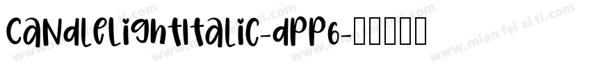 CandleLightItalic-dPP6字体转换