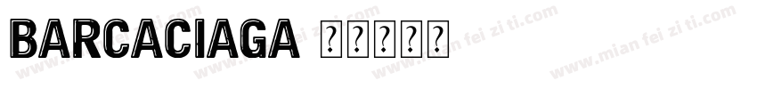 BARCACIAGA字体转换