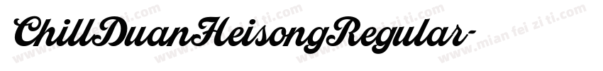 ChillDuanHeisongRegular字体转换