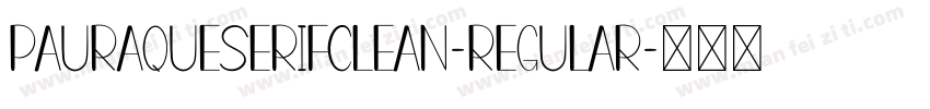 PauraqueSerifClean-Regular字体转换