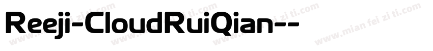 Reeji-CloudRuiQian-字体转换