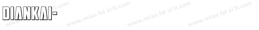 diankai字体转换