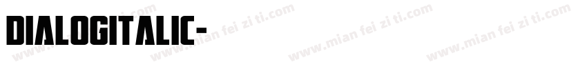 Dialogitalic字体转换