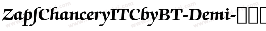 ZapfChanceryITCbyBT-Demi字体转换