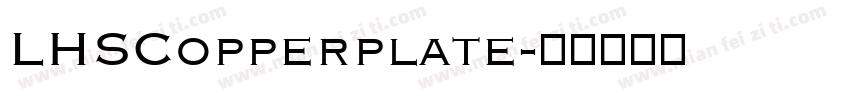 LHSCopperplate字体转换