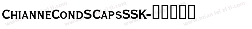 ChianneCondSCapsSSK字体转换