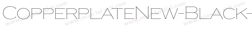 CopperplateNew-Black字体转换