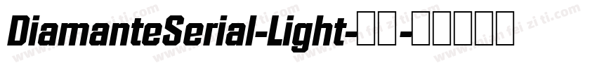 DiamanteSerial-Light-常规字体转换