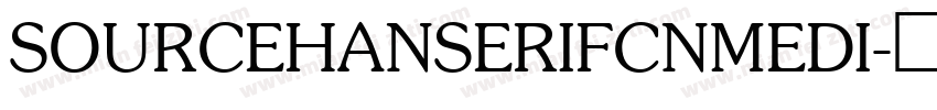 SOURCEHANSERIFCNMEDI字体转换