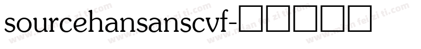 sourcehansanscvf字体转换