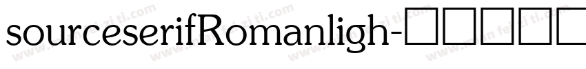 sourceserifRomanligh字体转换