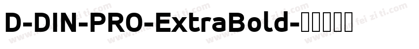 D-DIN-PRO-ExtraBold字体转换