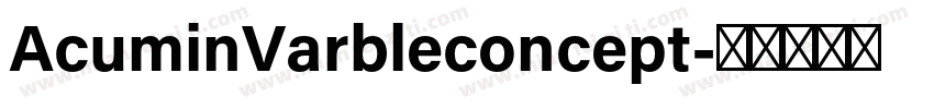 AcuminVarbleconcept字体转换
