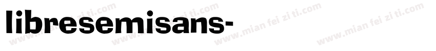libresemisans字体转换