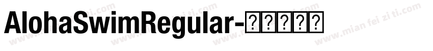 AlohaSwimRegular字体转换