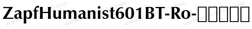 ZapfHumanist601BT-Ro字体转换