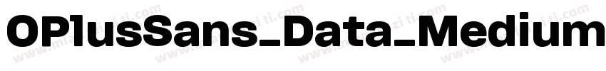 OPlusSans_Data_Medium字体转换