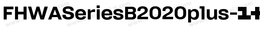 FHWASeriesB2020plus字体转换