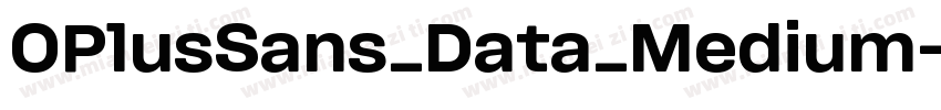 OPlusSans_Data_Medium字体转换