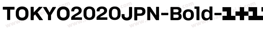 TOKYO2020JPN-Bold字体转换