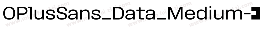 OPlusSans_Data_Medium字体转换