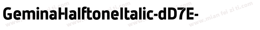 GeminaHalftoneItalic-dD7E字体转换