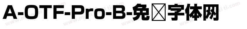 A-OTF-Pro-B字体转换