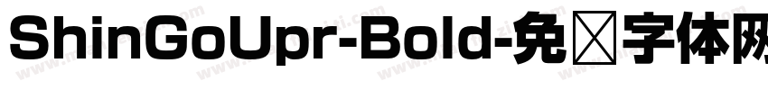 ShinGoUpr-Bold字体转换