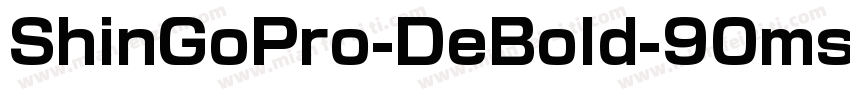 ShinGoPro-DeBold-90ms-RKSJ-H字体转换