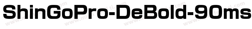 ShinGoPro-DeBold-90ms-RKSJ-H字体转换