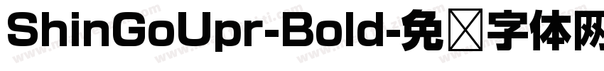 ShinGoUpr-Bold字体转换