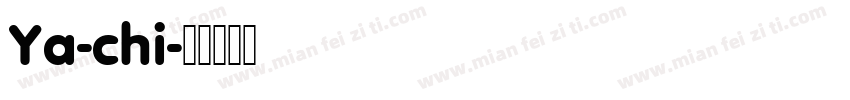 Ya-chi字体转换