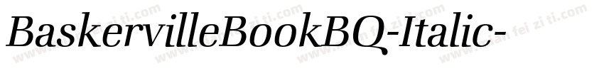 BaskervilleBookBQ-Italic字体转换