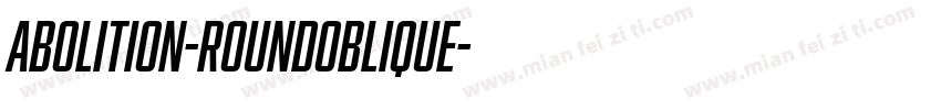 Abolition-RoundOblique字体转换