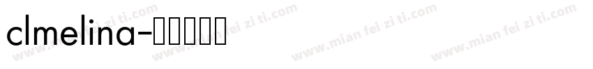 clmelina字体转换