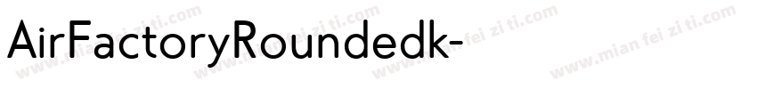 AirFactoryRoundedk字体转换