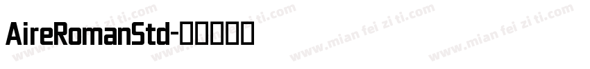 AireRomanStd字体转换