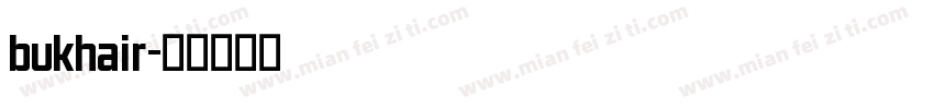 bukhair字体转换