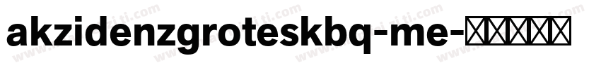 akzidenzgroteskbq-me字体转换