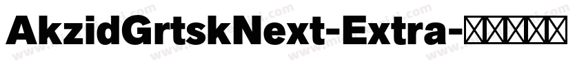 AkzidGrtskNext-Extra字体转换