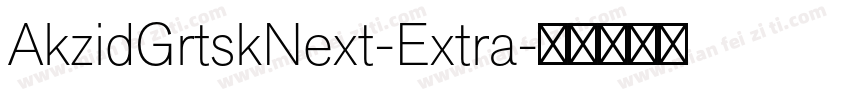 AkzidGrtskNext-Extra字体转换