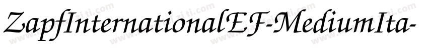 ZapfInternationalEF-MediumIta字体转换